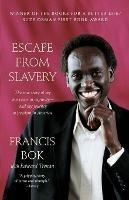 Escape from Slavery: The True Story of My Ten Years in Captivity and My Journey to Freedom in America - Francis Bok - cover