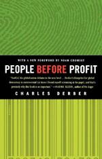 People Before Profit: The New Globalization in an Age of Terror, Big Money, and Economic Crisis