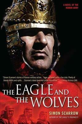 The Eagle and the Wolves: A Novel of the Roman Army - Simon Scarrow - cover