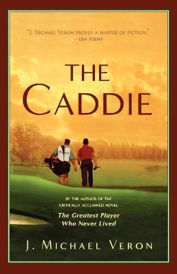 The Caddie - J Michael Veron - cover