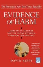 Evidence of Harm: Mercury in Vaccines and the Autism Epidemic: A Medical Controvercy