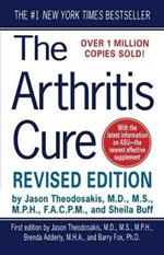 The Arthritis Cure: The Medical Miracle That Can Halt, Reverse, and May Even Cure Osteoarthritis