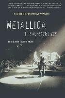 Metallica: This Monster Lives: The Inside Story of Some Kind of Monster