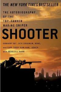 Shooter: The Autobiography of the Top-Ranked Marine Sniper - Jack Coughlin,Casey Kuhlman,Donald A Davis - cover