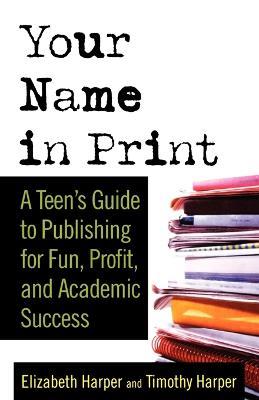 Your Name in Print - Timothy Harper,Elizabeth Harper - cover