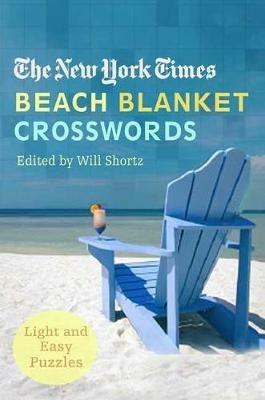 The New York Times Beach Blanket Crosswords: Light and Easy Puzzles - New York Times - cover