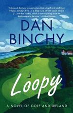 Loopy: A Novel of Golf and Ireland