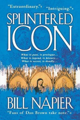 Splintered Icon - Bill Napier - Libro in lingua inglese - St. Martin's  Griffin 