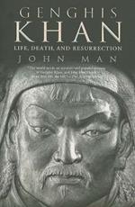 Genghis Khan: Life, Death, and Resurrection