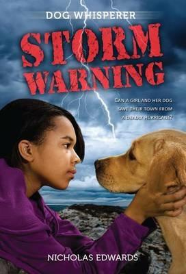 Dog Whisperer: Storm Warning: Storm Warning - Nicholas Edwards - cover