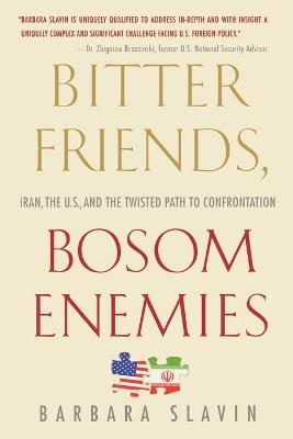 Bitter Friends, Bosom Enemies - Barbara Slavin - cover