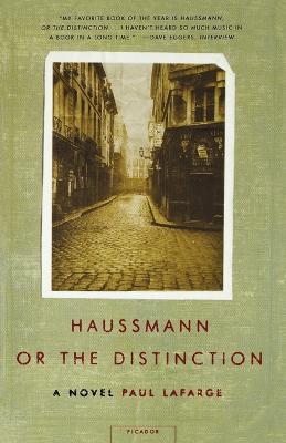 Haussmann, or, the Distinction: A Novel - Paul LaFarge - cover