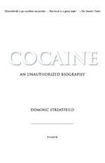 Cocaine: An Unauthorized Biography