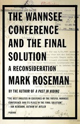 The Wannsee Conference and the Final Solution: A Reconsideration - Mark Roseman - cover