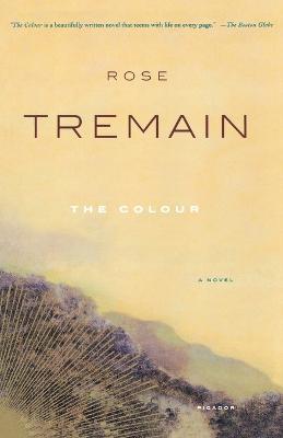 The Colour - Rose Tremain - cover