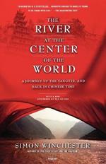 River at the Center of the World: A Journey Up the Yangtze, and Back