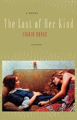 The Last of Her Kind: a Novel - Sigrid Nunez - cover