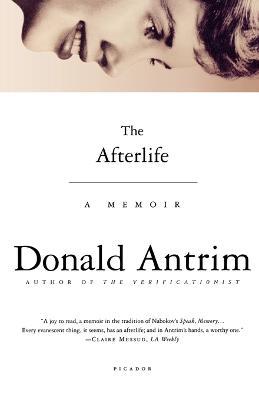 The Afterlife: A Memoir - Donald Antrim - cover