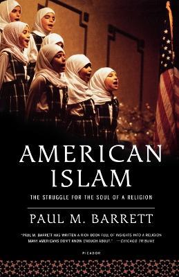 American Islam: The Struggle for the Soul of a Religion - Paul Barrett - cover