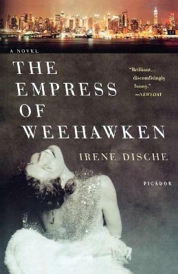 The Empress of Weehawken - Irene Dische - cover