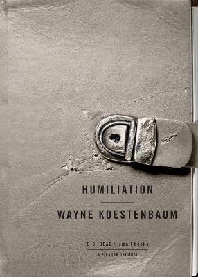 Humiliation - Wayne Koestenbaum - cover