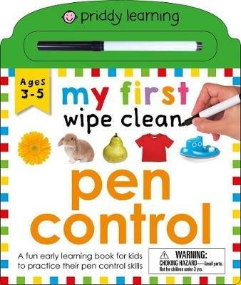 My First Wipe Clean: Pen Control: A Fun Early Learning Book for Kids to Practice Their Pen Control Skills - Roger Priddy - cover