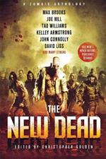 The New Dead: A Zombie Anthology