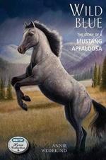 Wild Blue: The Story of a Mustang Appaloosa