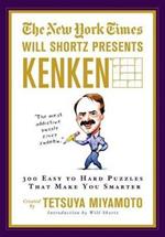 The New York Times Will Shortz Presents Kenken: 300 Easy to Hard Puzzles That Make You Smarter