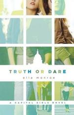 Truth or Dare: A Capital Girls Novel