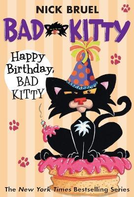 Happy Birthday, Bad Kitty (Paperback Black-And-White Edition) - Nick Bruel - cover