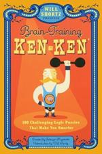 Will Shortz Presents Brain Training Kenken: 100 Challenging Logic Puzzles That Make You Smarter