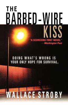 The Barbed-Wire Kiss - Wallace Stroby - cover