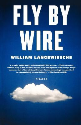 Fly by Wire: The Geese, the Glide, the Miracle on the Hudson - William Langewiesche - cover