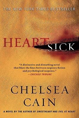 Heartsick: A Thriller - Chelsea Cain - cover