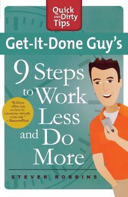 Get-It-Done Guy's 9 Steps - Stever Robbins - cover