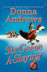 Six Geese A-Slaying: A Meg Langslow Christmas Mystery