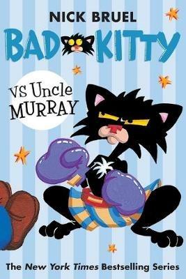 Bad Kitty vs Uncle Murray - Nick Bruel - cover