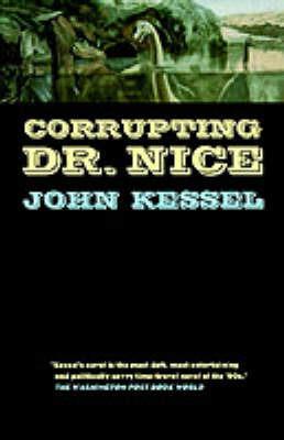 Corrupting Dr Nice - John Kessel - cover