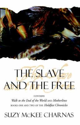 The Slave and the Free - Suzy McKee Charnas - cover