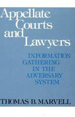 Appellate Courts and Lawyers: Information Gathering in the Adversary System