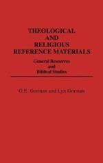 Theological and Religious Reference Materials: General Resources and Biblical Studies