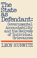 The State as Defendant: Governmental Accountability and the Redress of Individual Grievances