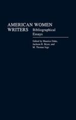 American Women Writers: Bibliographical Essays