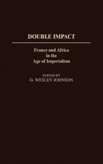 Double Impact: France and Africa in the Age of Imperialism