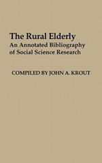 The Rural Elderly: An Annotated Bibliography of Social Science Research