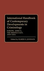 International Handbook of Contemporary Developments in Criminology: Europe, Africa, the Middle East, and Asia