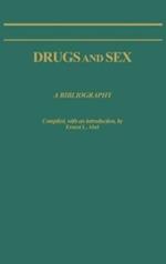 Drugs and Sex: A Bibliography