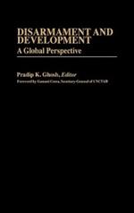 Disarmament and Development: A Global Perspective