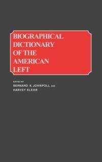 Biographical Dictionary of the American Left - Harvey Klehr - cover